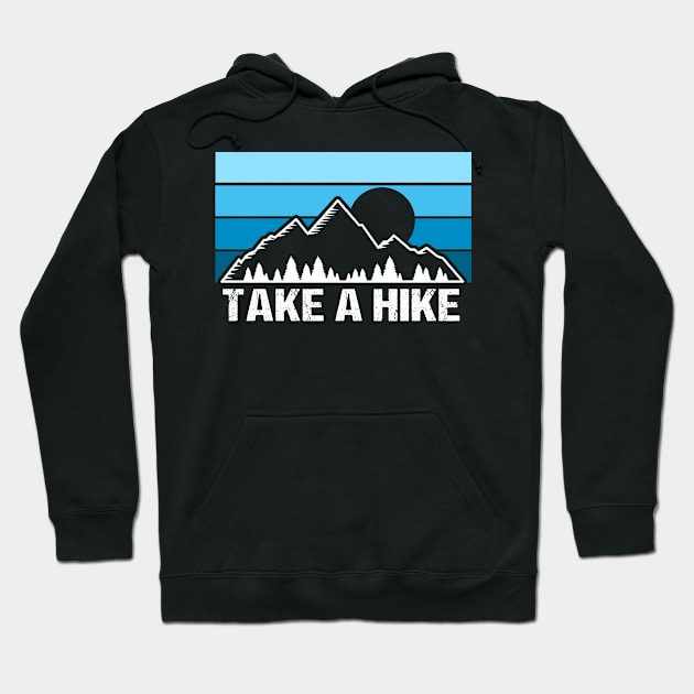 Take a hike Hoodie by MaikaeferDesign